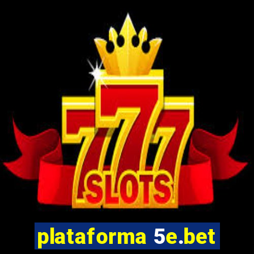 plataforma 5e.bet